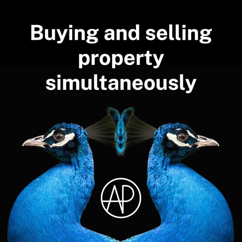 Buying and Selling Property Simultaneously